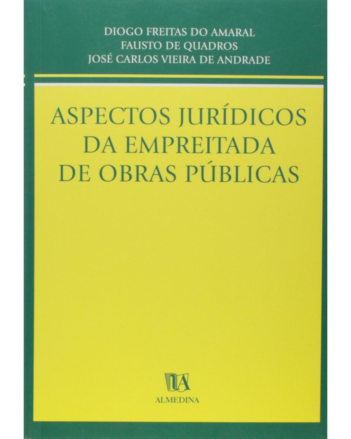Aspectos jurídicos da empreitada de obras públicas - 1ª Edição | 2002