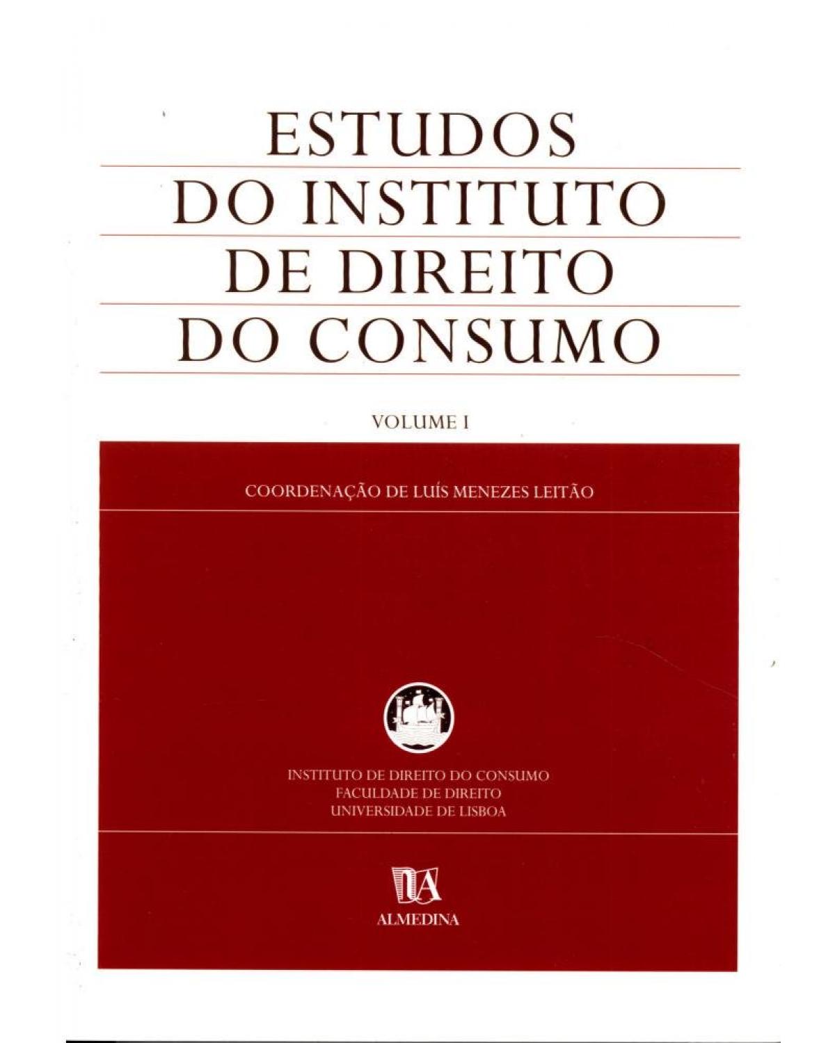 Estudos do instituto de direito do consumo - Volume 1:  - 1ª Edição | 2002