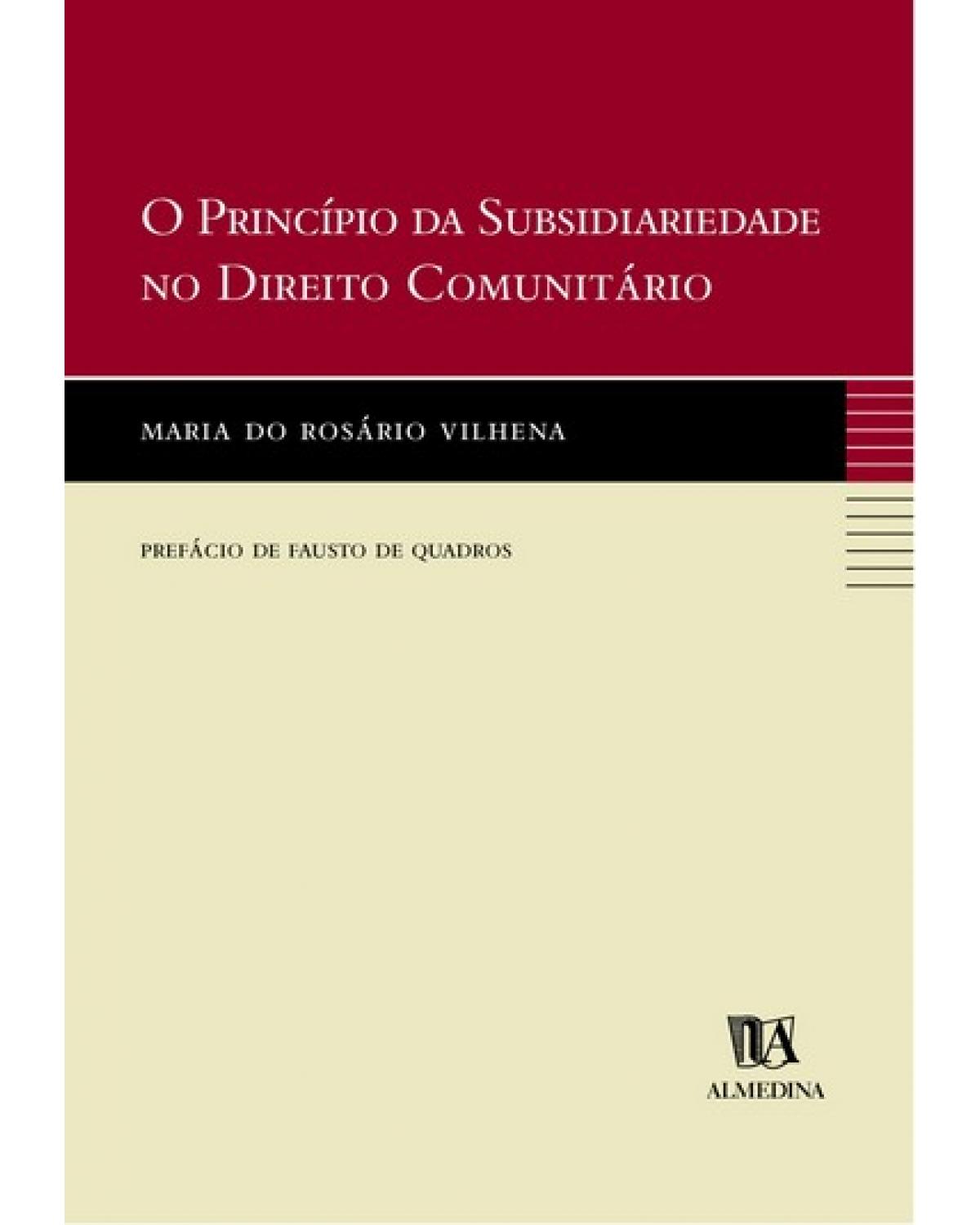 O princípio da subsidiariedade no direito comunitário - 1ª Edição | 2002