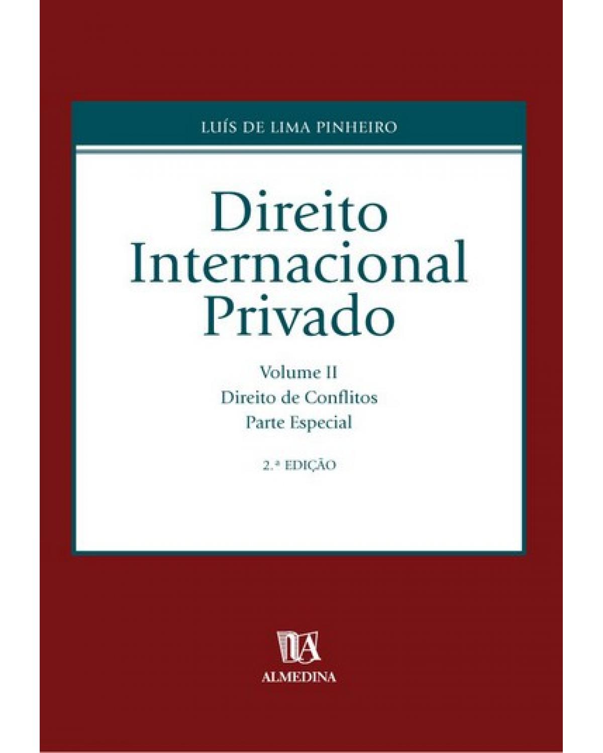 Direito internacional privado - Volume 2: direito de conflitos - Parte especial - 2ª Edição | 2002
