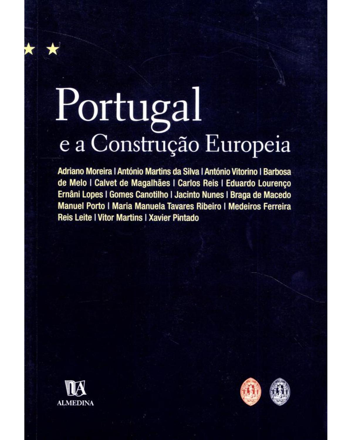Portugal e a construção europeia - 1ª Edição | 2002