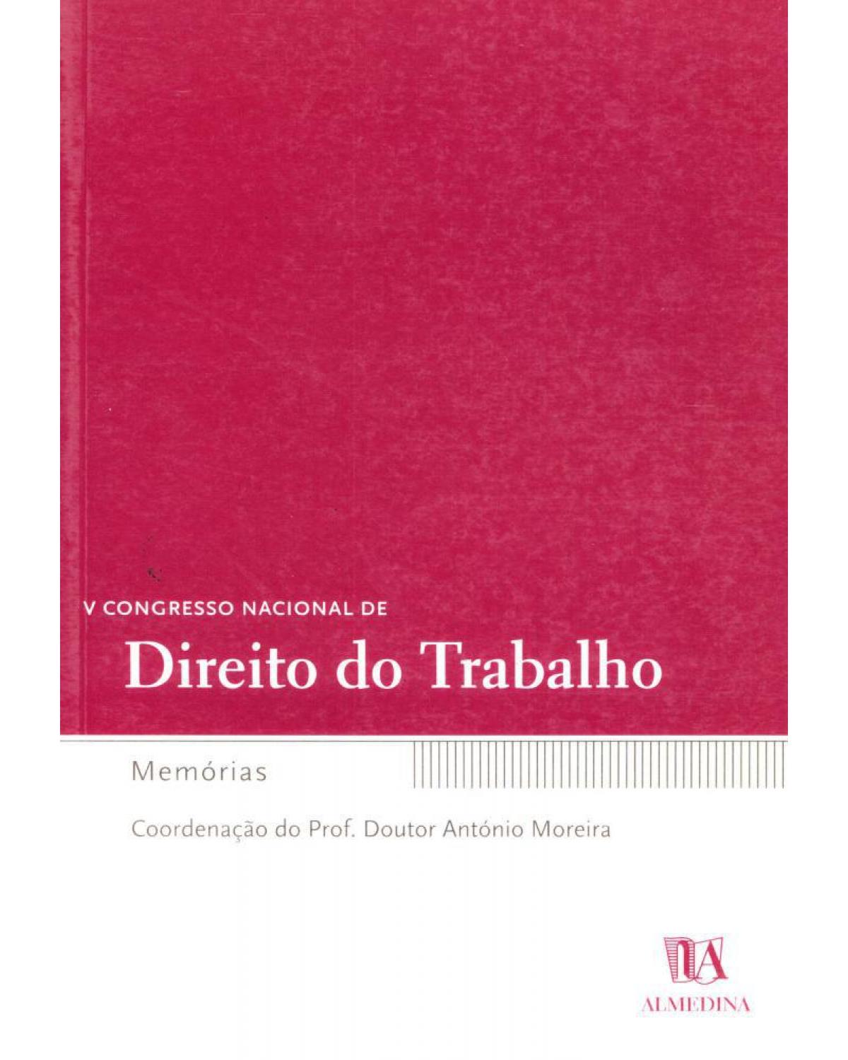 V congresso nacional de direito do trabalho - memórias - 1ª Edição | 2003