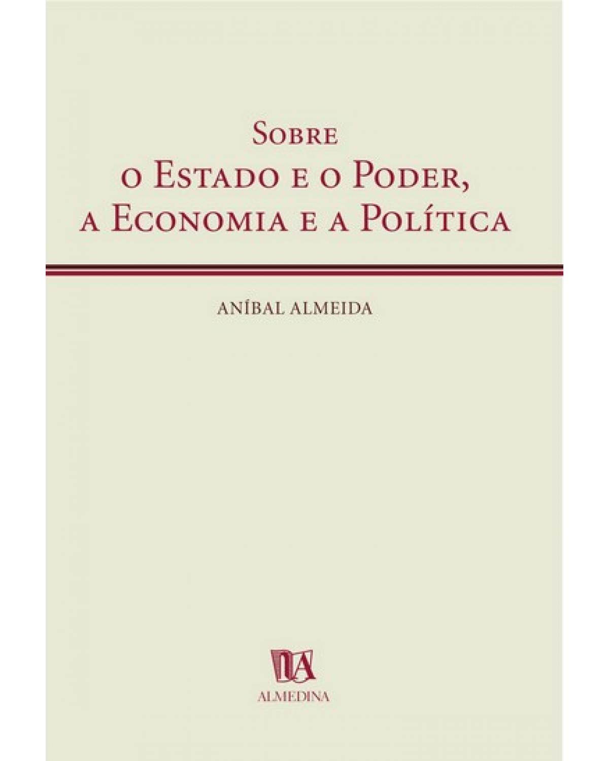 Sobre o Estado e o poder, a economia e a política - 1ª Edição | 2003