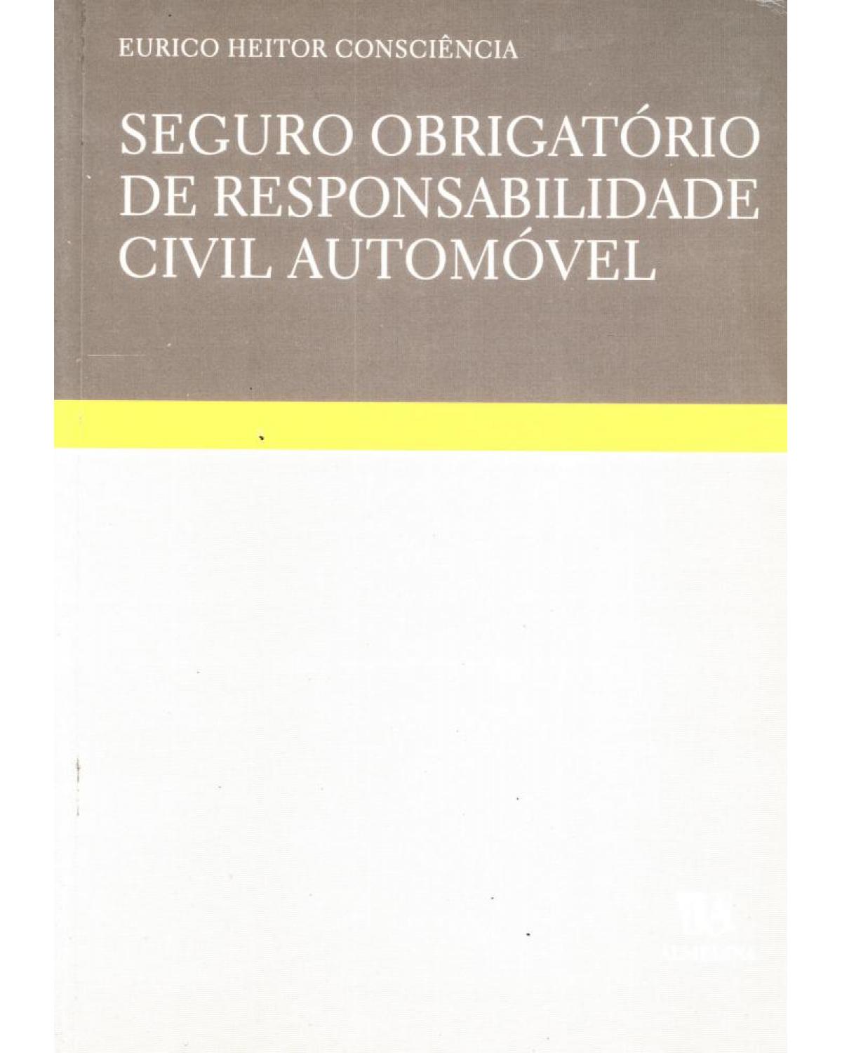 Seguro obrigatório de responsabilidade civil automóvel - 1ª Edição | 2003