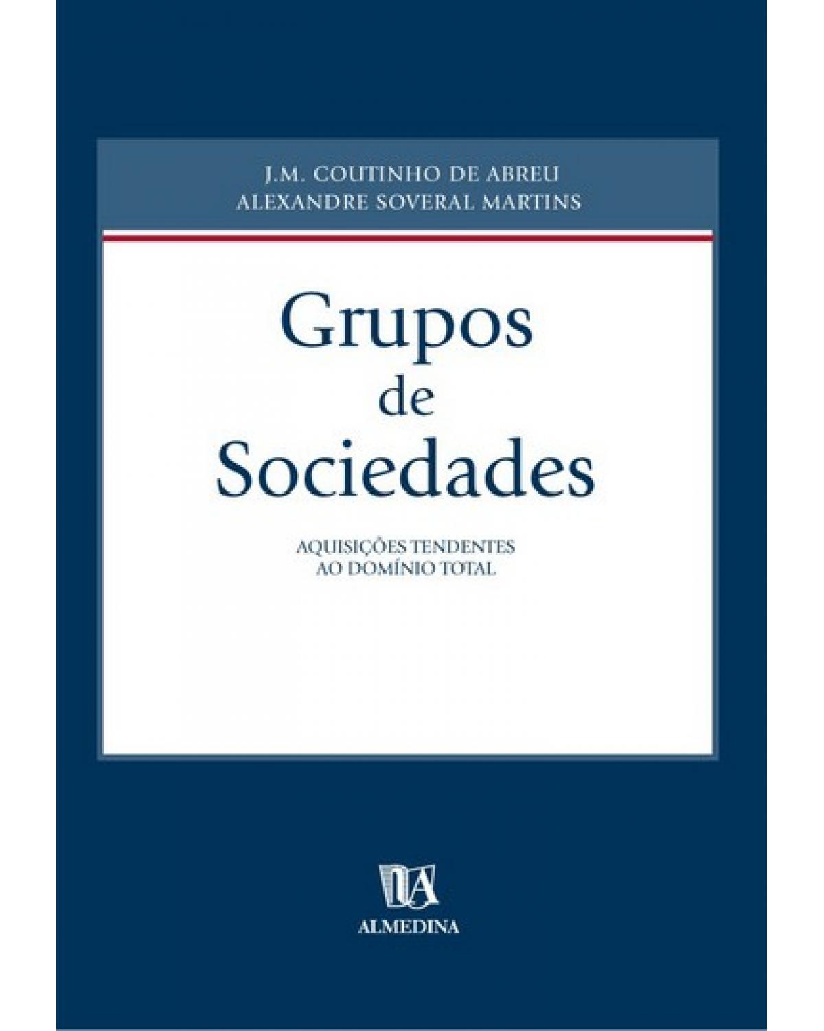 Grupos de sociedades - aquisições tendentes ao domínio total - 1ª Edição | 2003