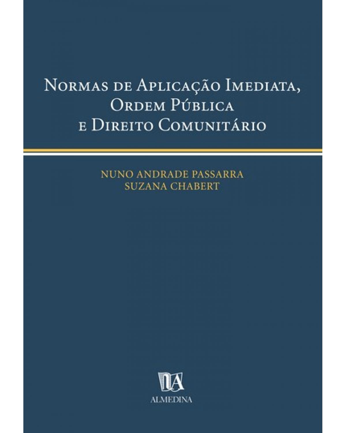 Normas de aplicação imediata, ordem pública internacional e direito comunitário - 1ª Edição | 2004