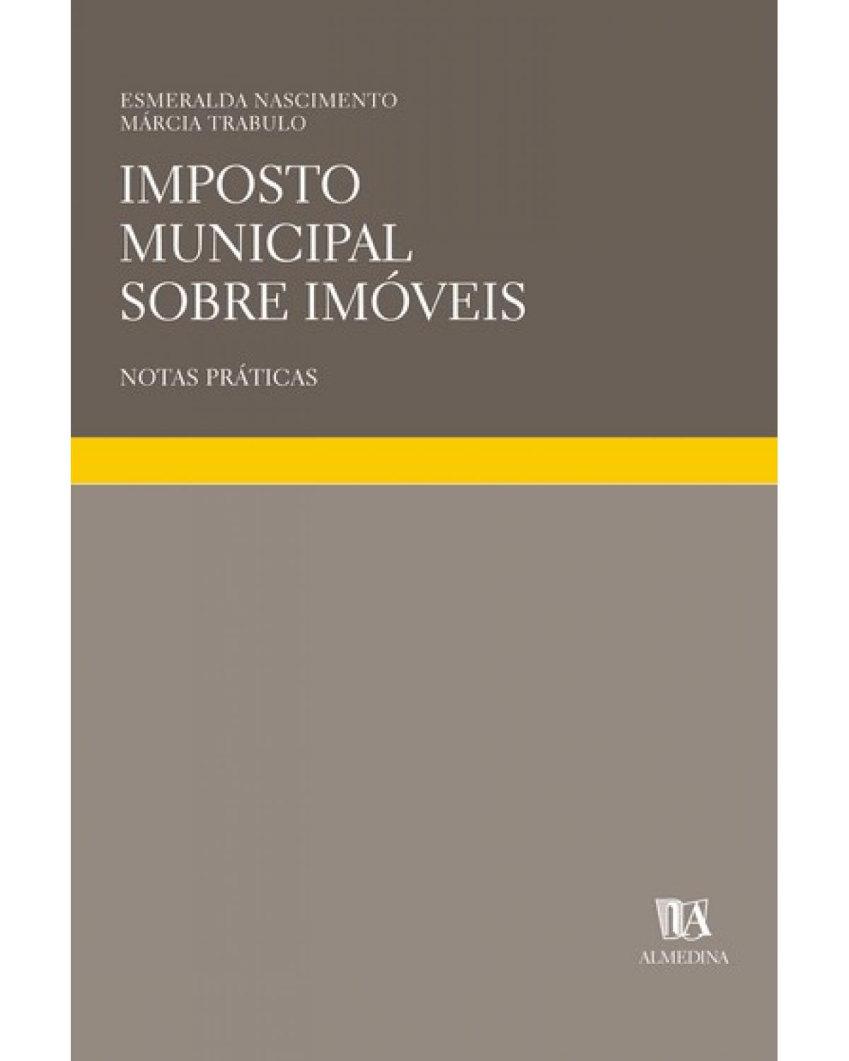 Imposto municipal sobre imóveis - notas práticas - 1ª Edição | 2004