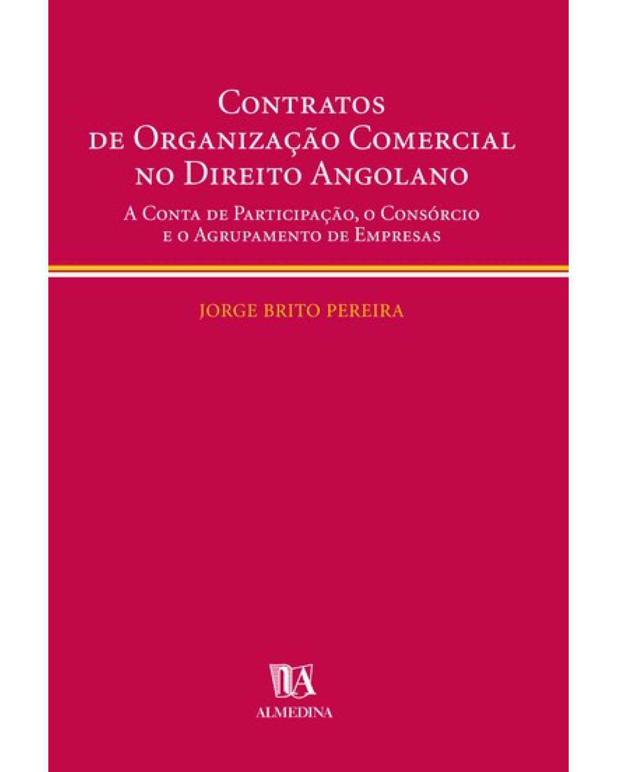 Contratos de organização comercial no direito angolano - 1ª Edição | 2004