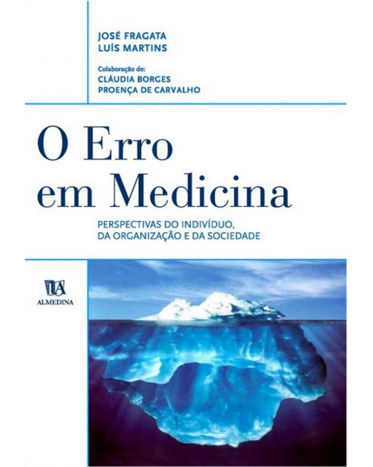 O erro em medicina - perspectivas do indivíduo, da organização e da sociedade - 3ª Edição | 2008