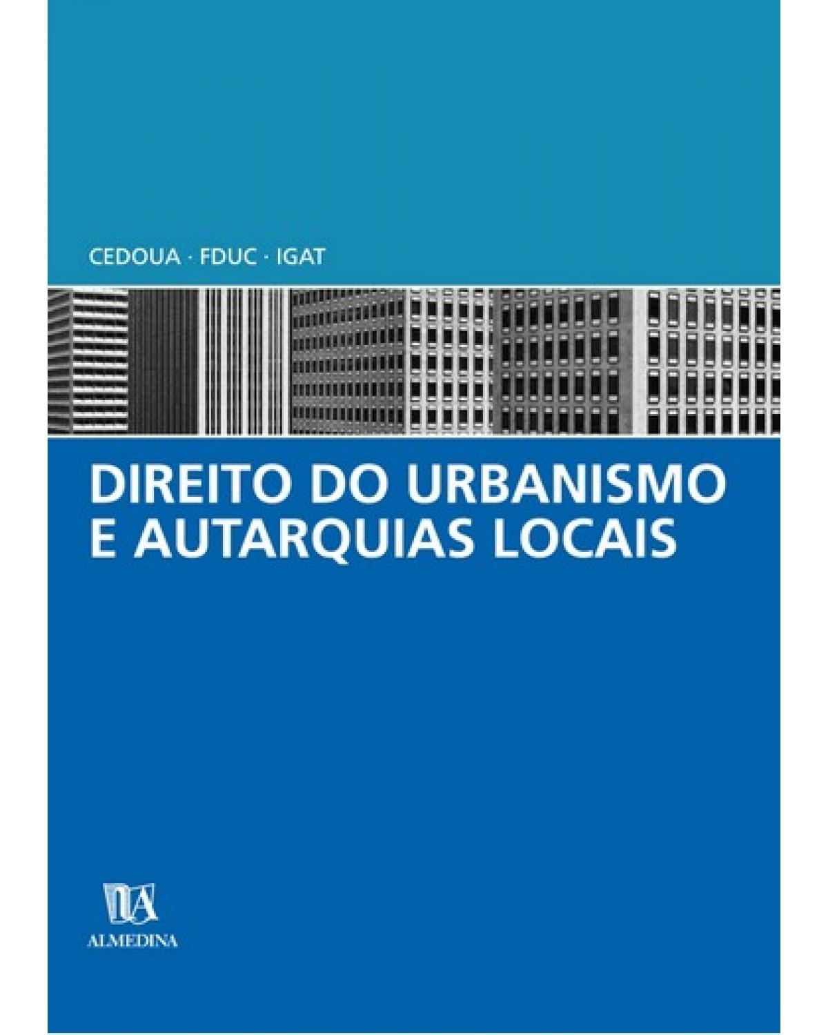 Direito do urbanismo e autarquias locais - 1ª Edição | 2005