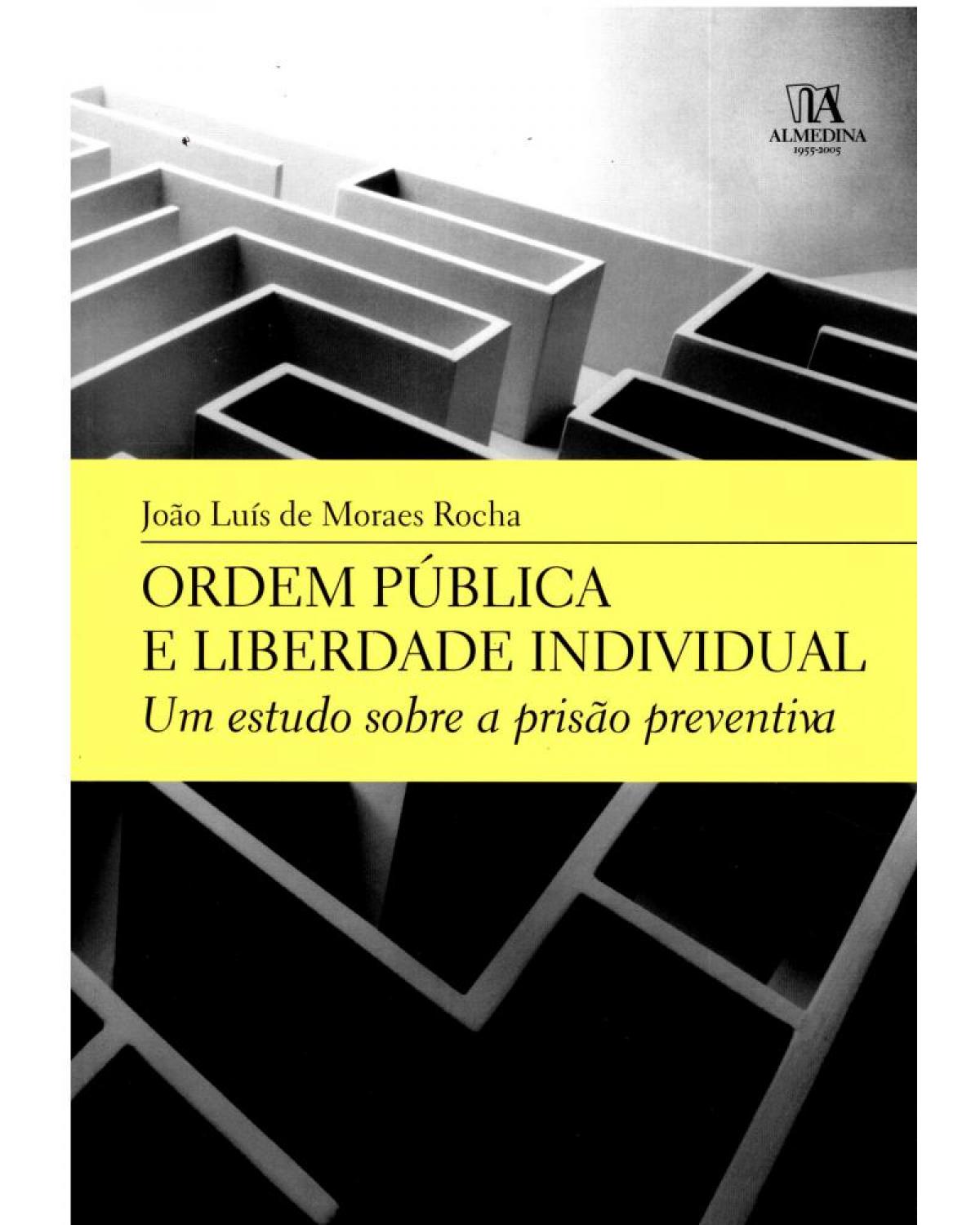 Ordem pública e liberdade individual - 1ª Edição | 2005