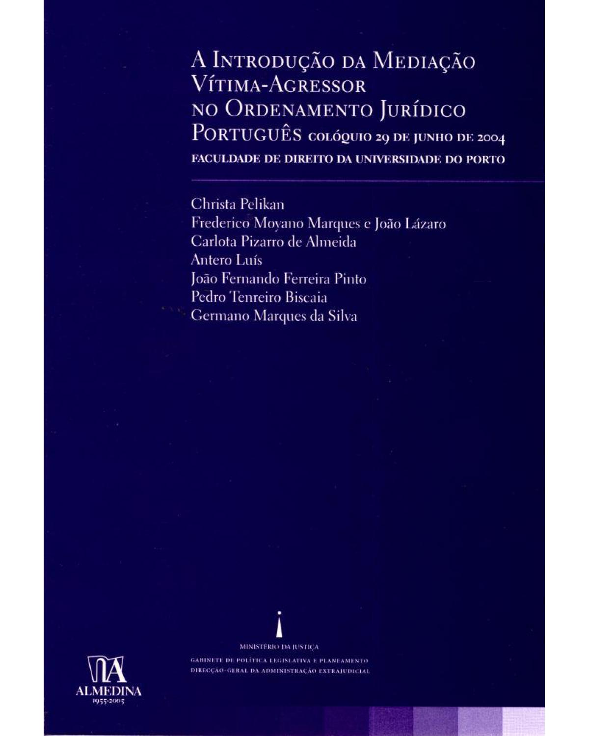 A introdução da mediação vítima-agressor no ordenamento jurídico português - 1ª Edição | 2005