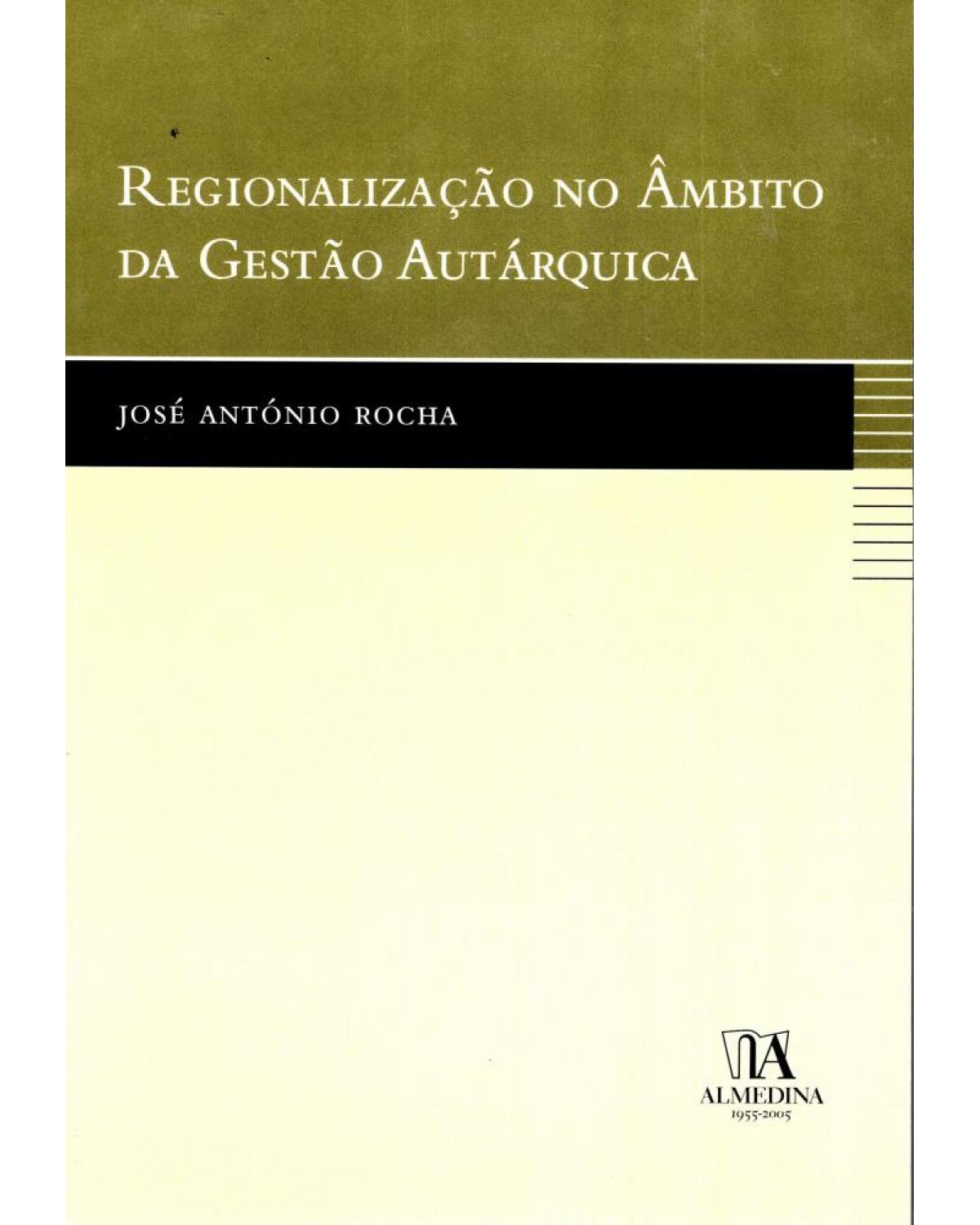 Regionalização no âmbito da gestão autárquica - 1ª Edição | 2005