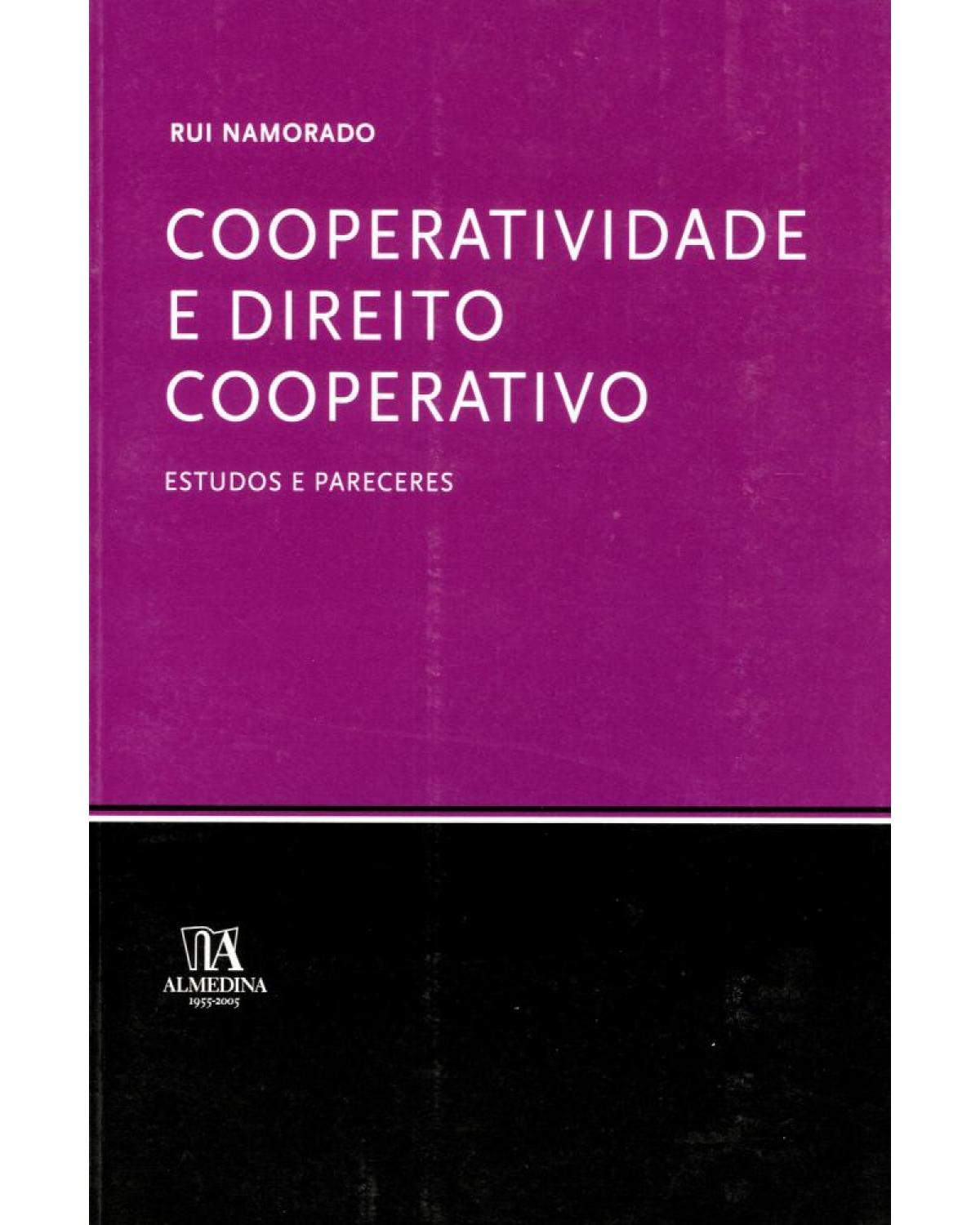Cooperatividade e direito cooperativo - estudos e pareceres - 1ª Edição | 2005