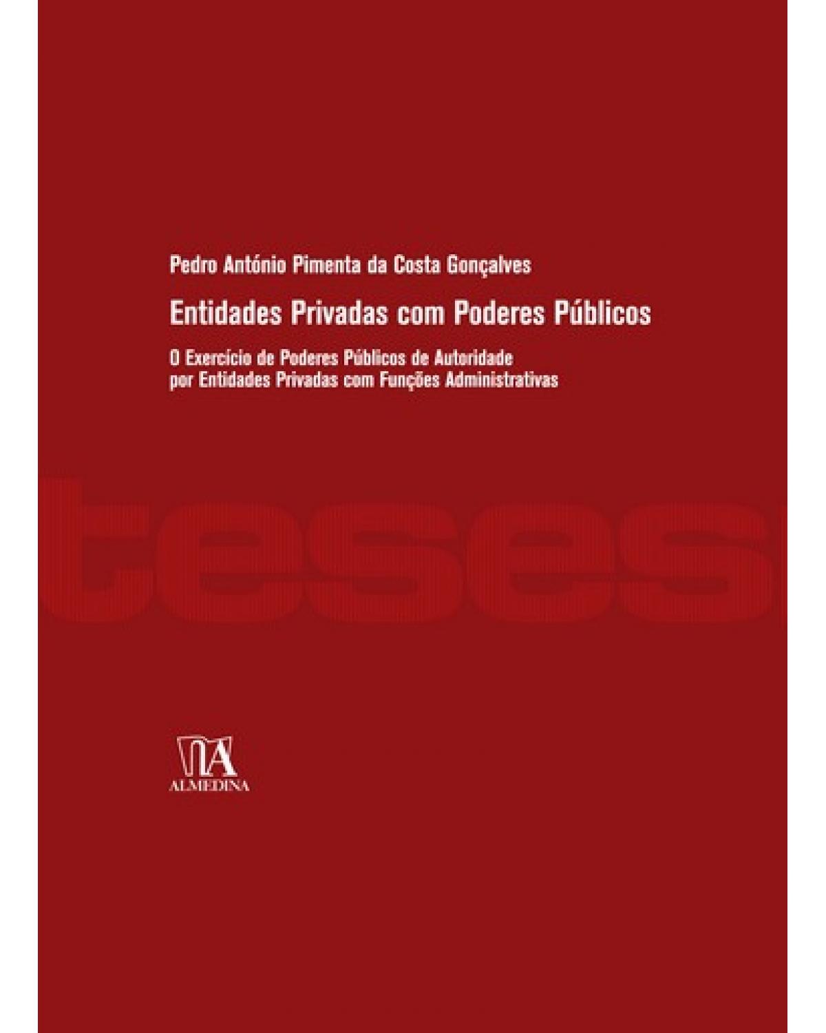 Entidades privadas com poderes públicos - 1ª Edição | 2005
