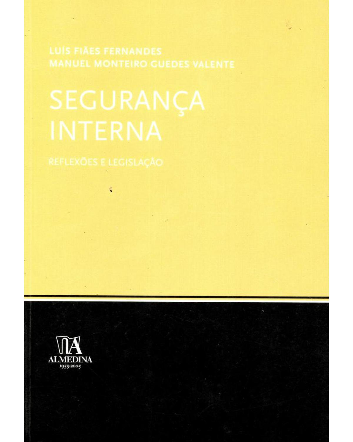Segurança interna - reflexões e legislação - 1ª Edição | 2005