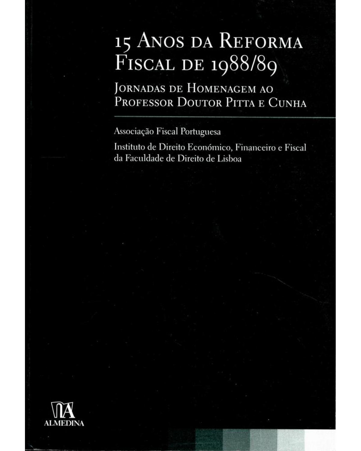 15 anos da reforma fiscal de 1988/89 - 1ª Edição | 2006