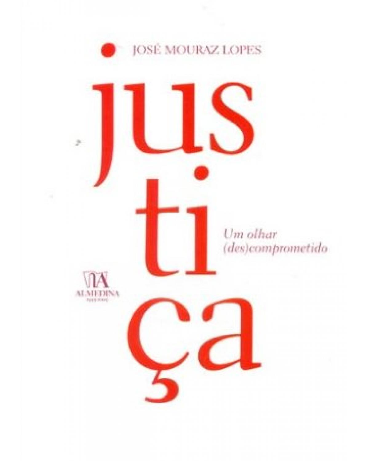 Justiça - um olhar (des)comprometido - 1ª Edição | 2005