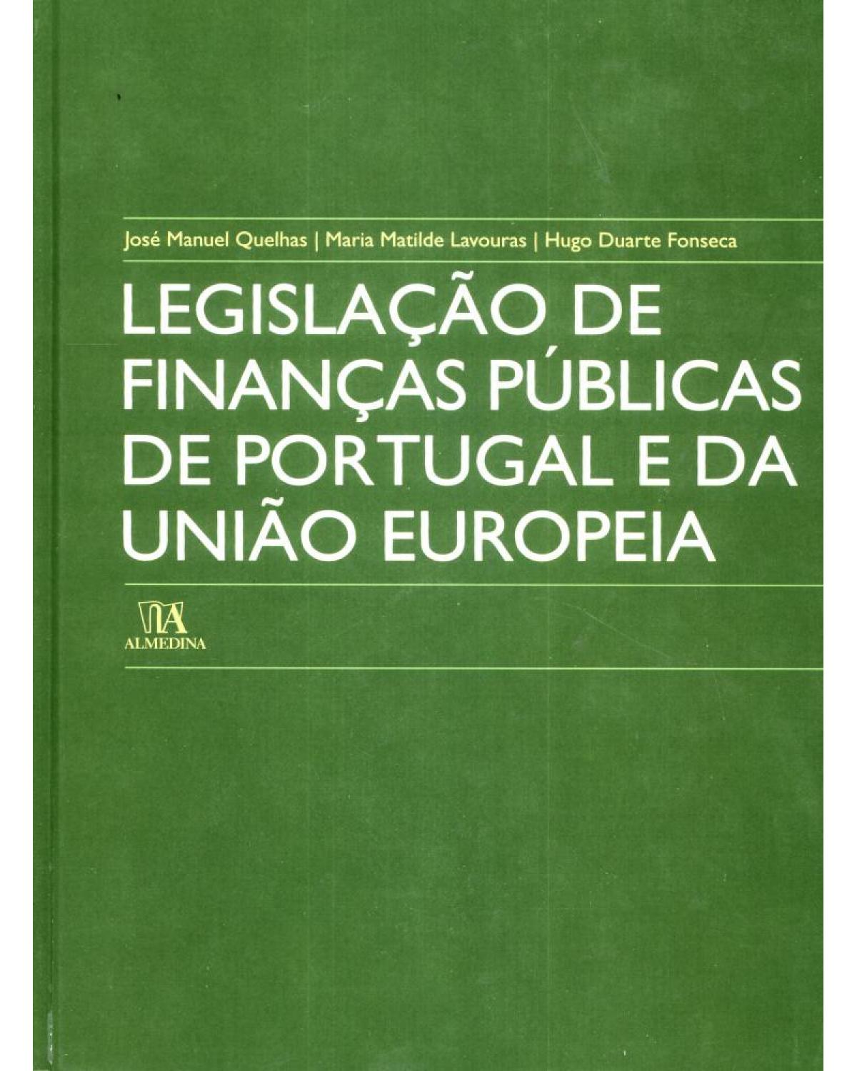 Legislação de finanças públicas de Portugal e da União Europeia - 1ª Edição | 2006