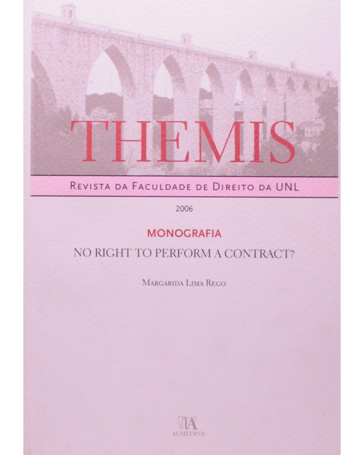 Themis - monografia - No right perform a contract? - 1ª Edição | 2006