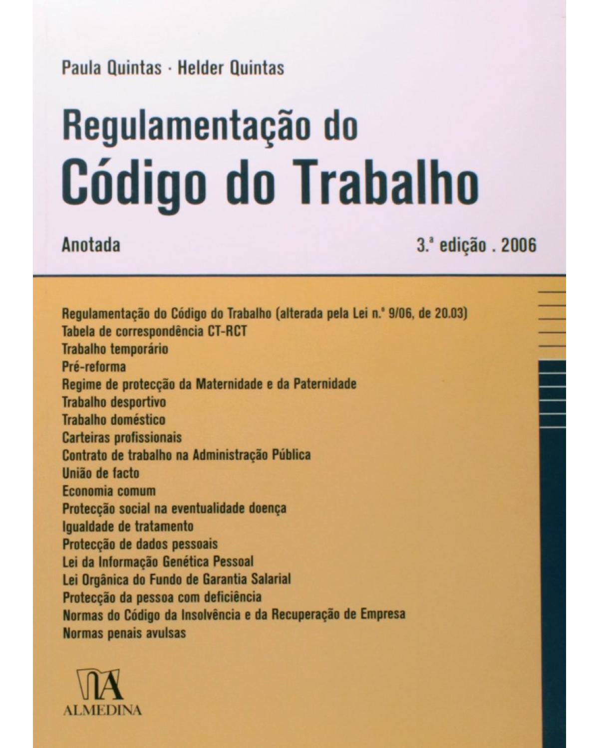 Regulamentação do código do trabalho - anotada - 3ª Edição | 2006