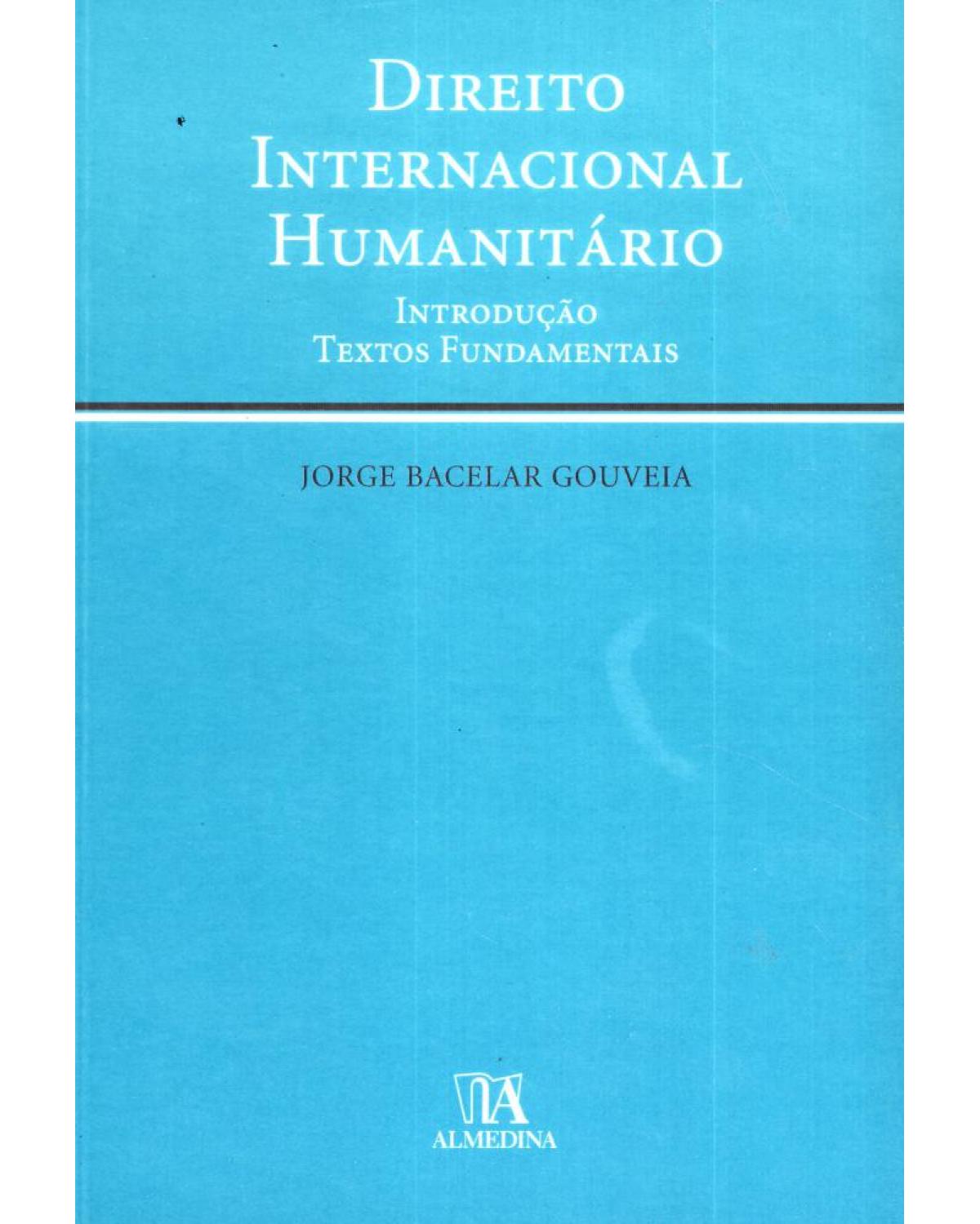 Direito internacional humanitário - 1ª Edição | 2006