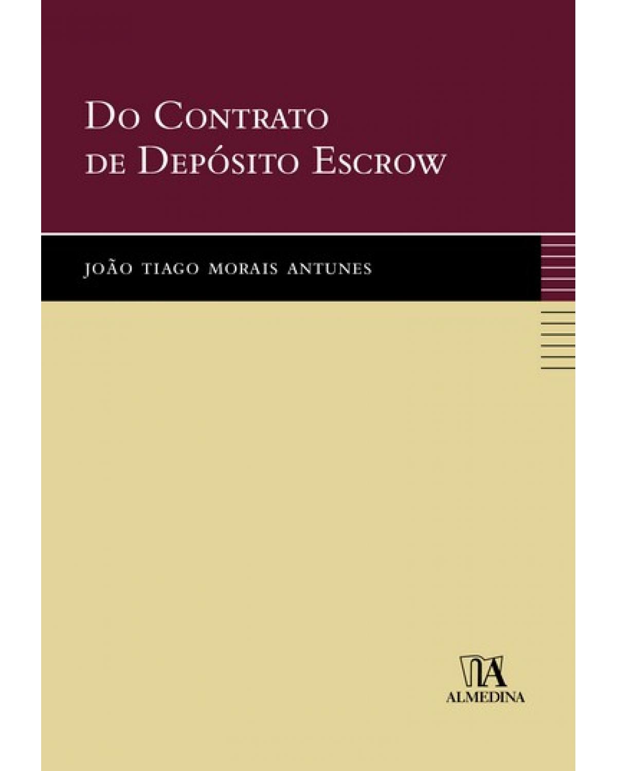 Do contrato de depósito escrow - 1ª Edição | 2007
