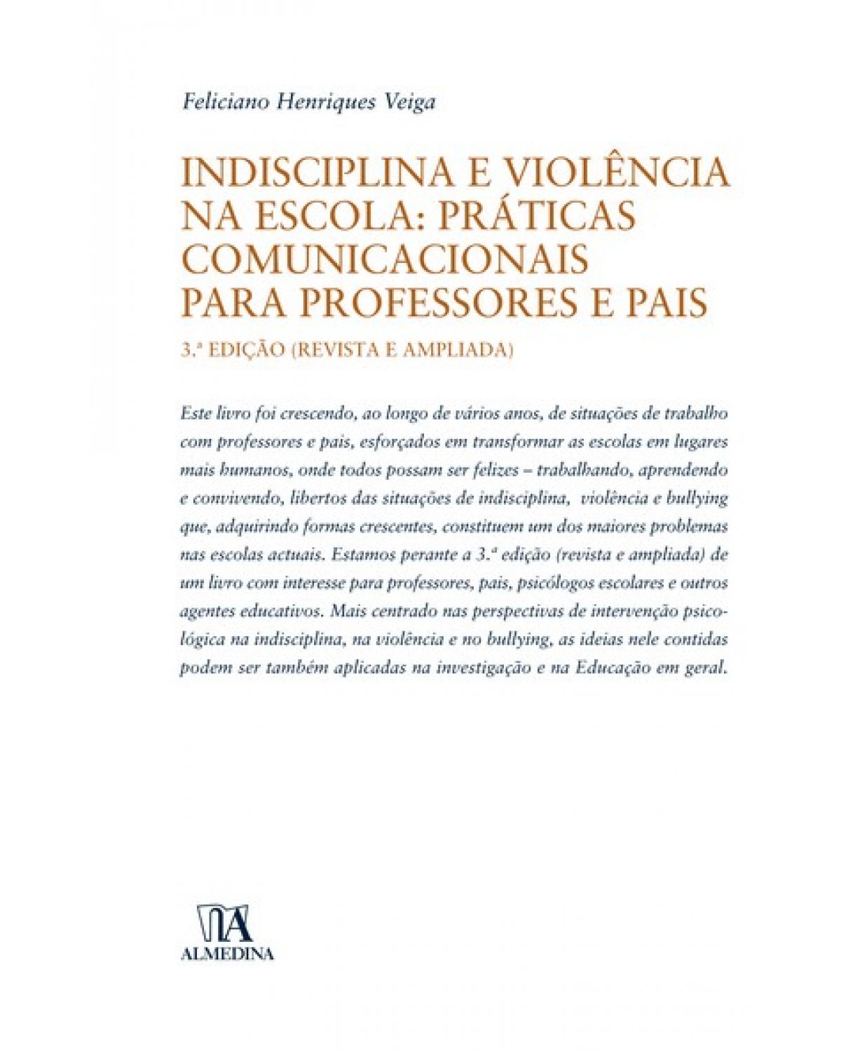 Indisciplina e violência na escola - práticas comunicacionais para professores e pais - 3ª Edição | 2007