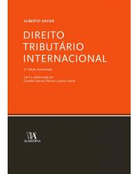 Direito tributário internacional - 2ª Edição | 2014