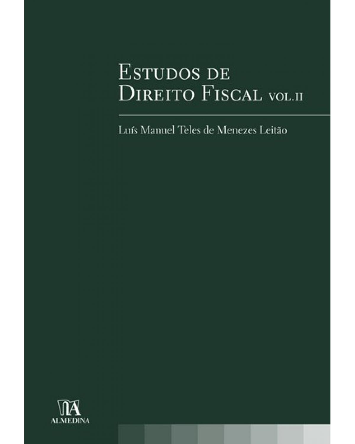 Estudos de direito fiscal - Volume 2:  - 1ª Edição | 2007