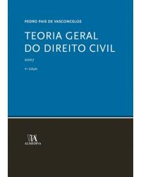 Teoria geral do direito civil - 4ª Edição | 2007