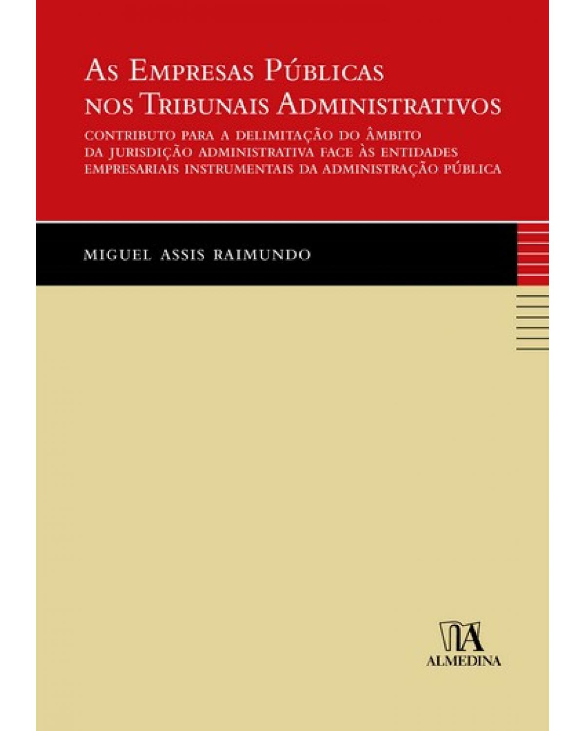 As empresas públicas nos tribunais administrativos - 1ª Edição | 2007