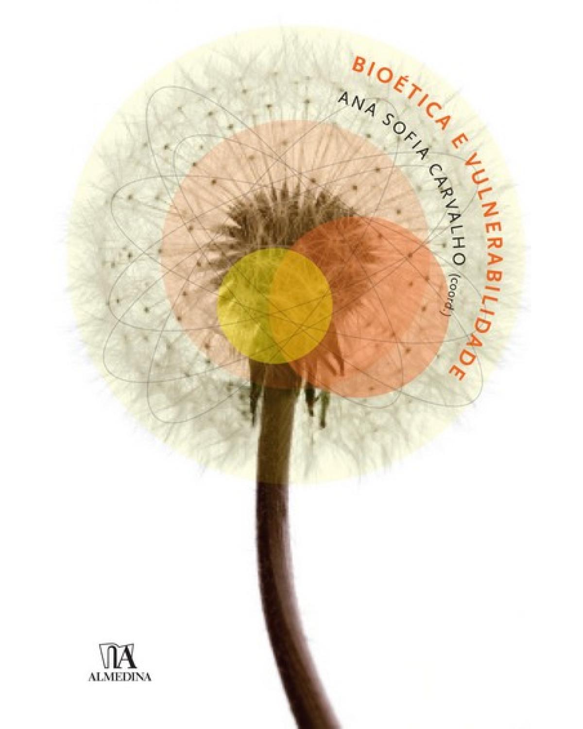 Bioética e vulnerabilidade - Volume 1:  - 1ª Edição | 2008