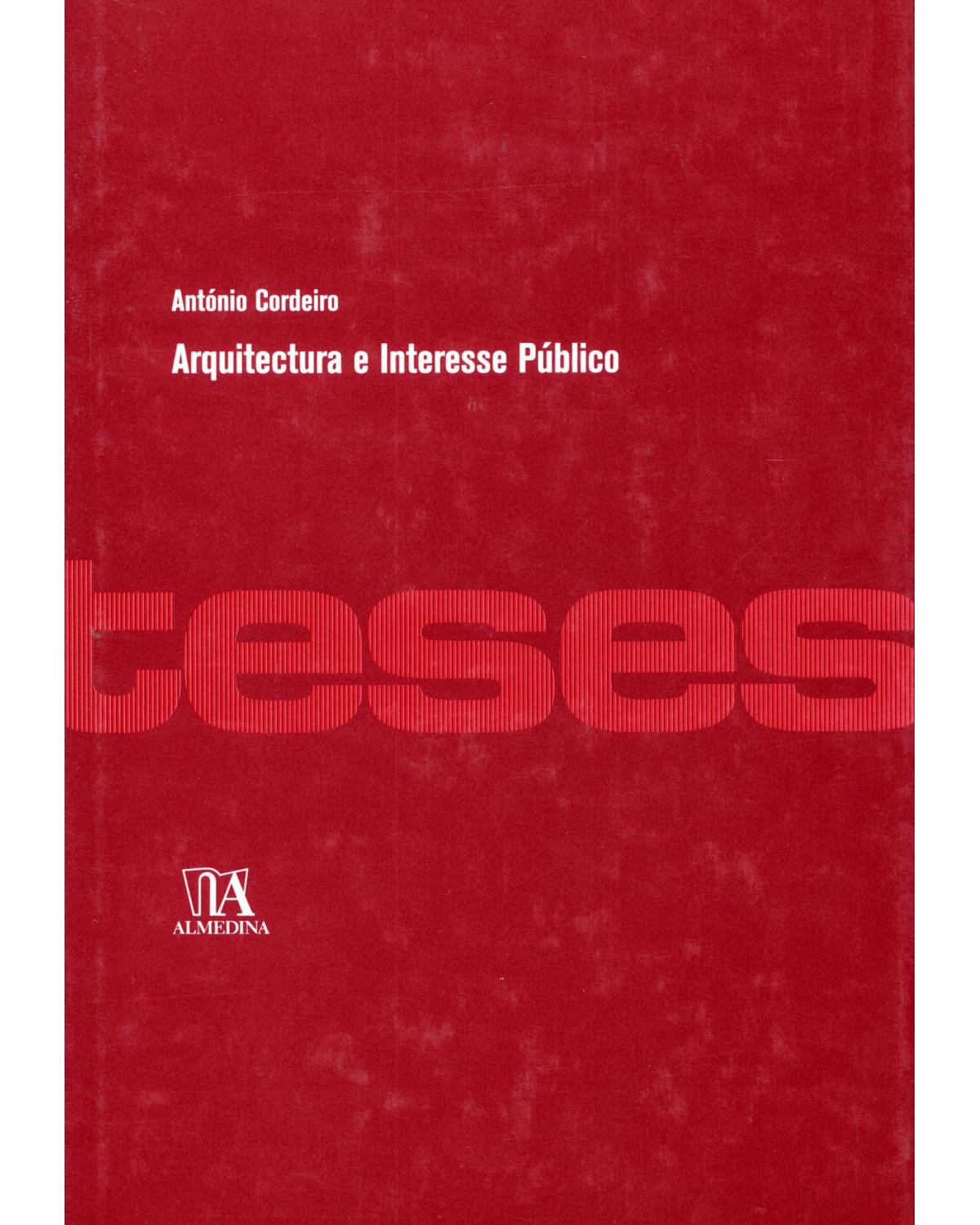 Arquitectura e interesse público - 1ª Edição | 2008