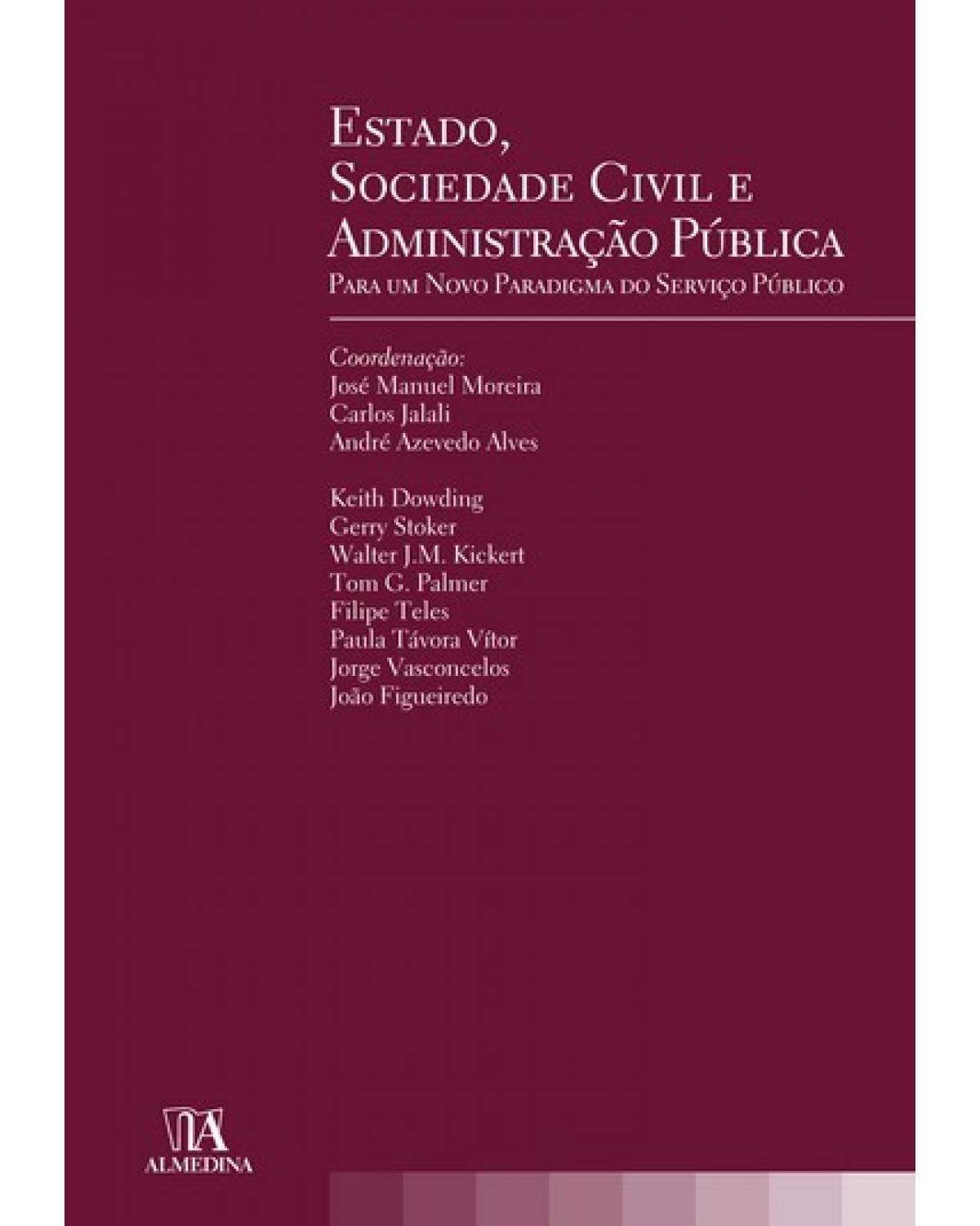 Estado, sociedade civil e administração pública - para um novo paradigma do serviço público - 1ª Edição | 2008