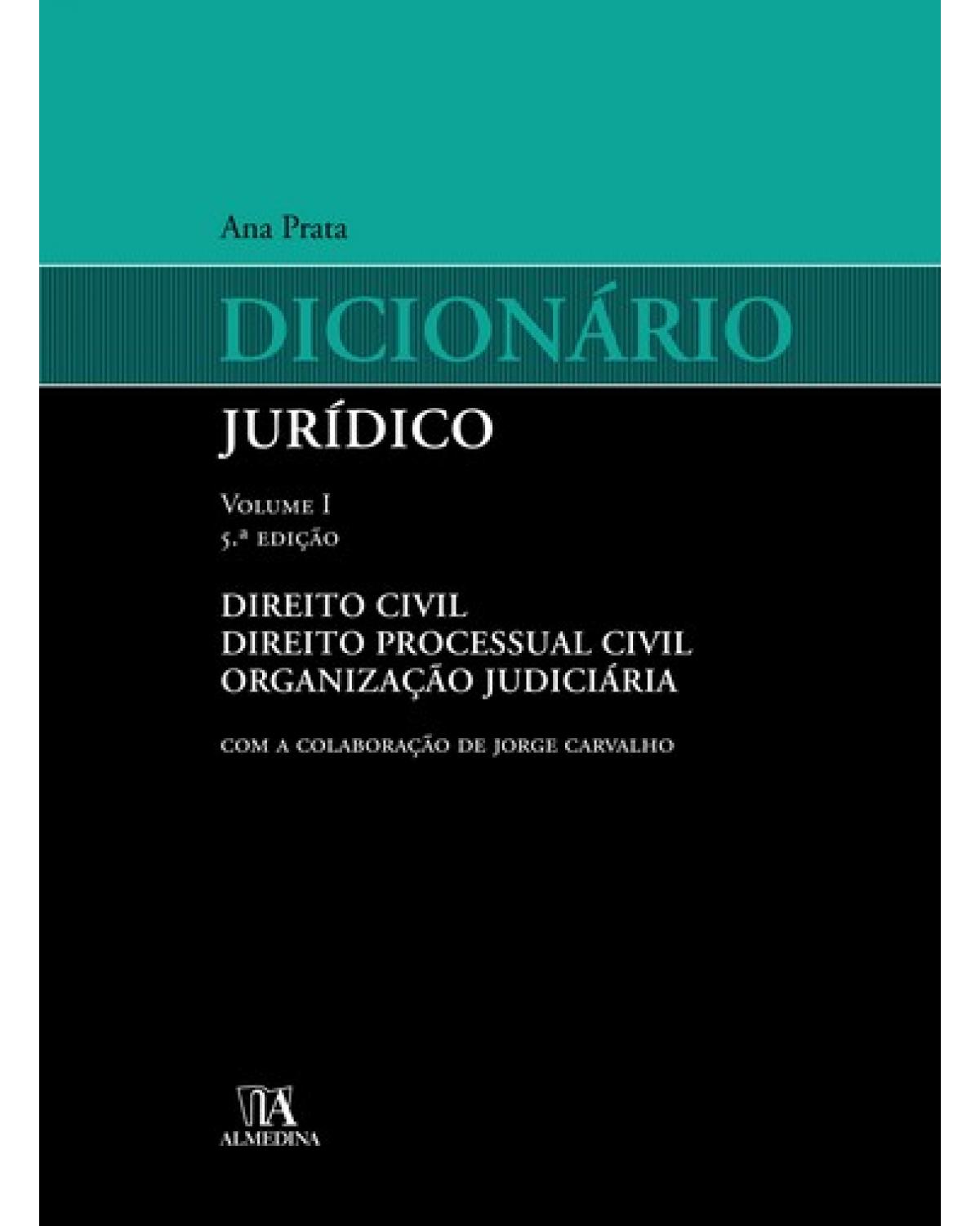 Dicionário jurídico - Volume 1:  - 5ª Edição | 2008
