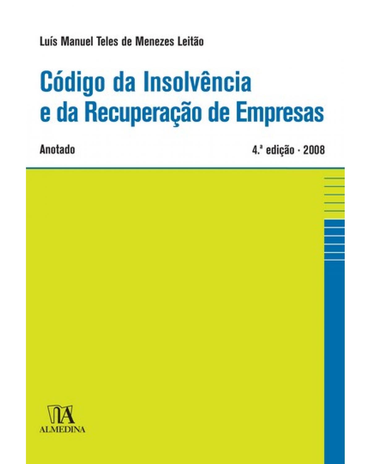 Código da insolvência e da recuperação de empresas - anotado - 4ª Edição | 2008