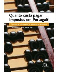 Quanto custa pagar impostos em Portugal?  - os custos de cumprimento da tributação do rendimento - 1ª Edição | 2008
