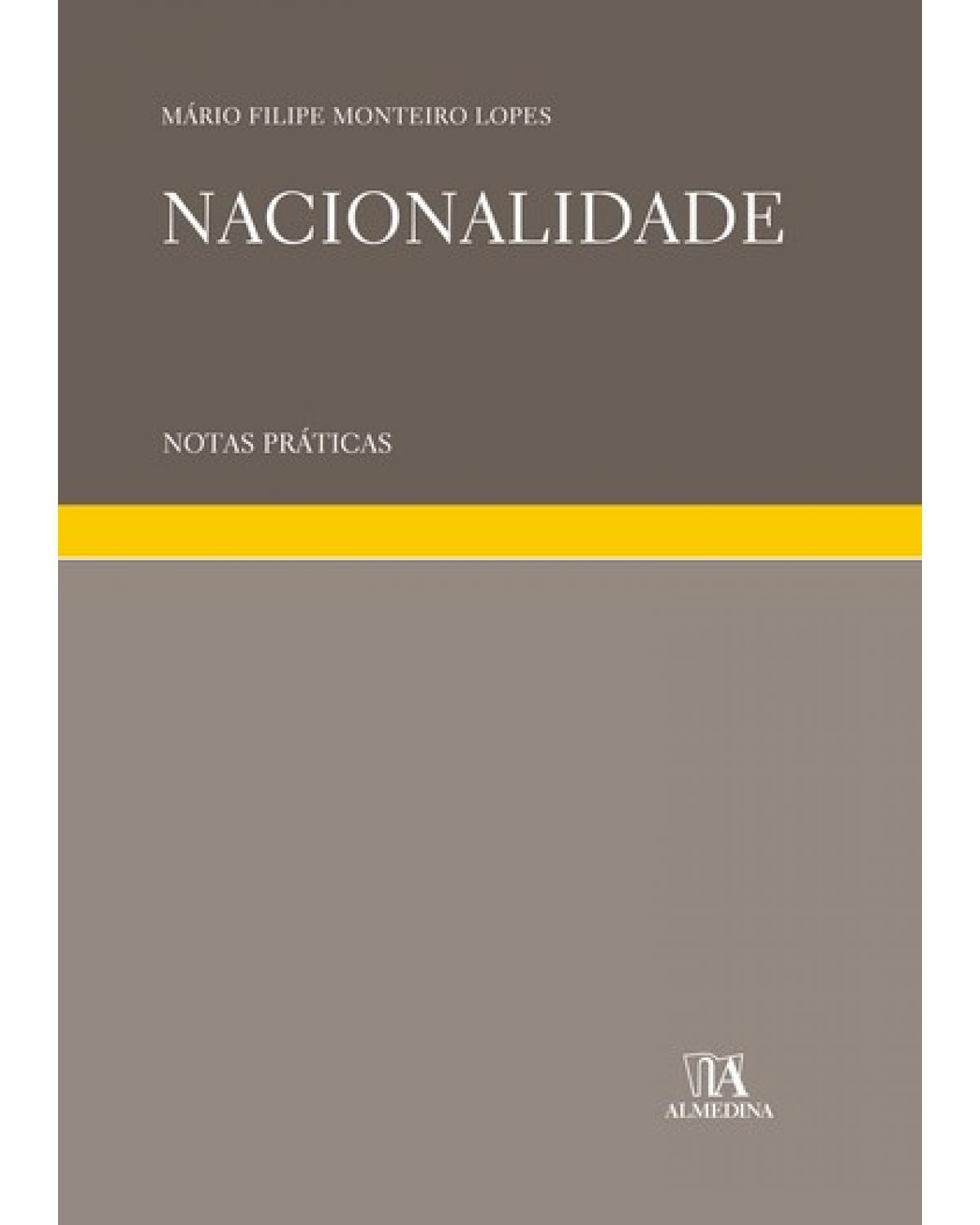 Nacionalidade - notas práticas - 1ª Edição | 2008