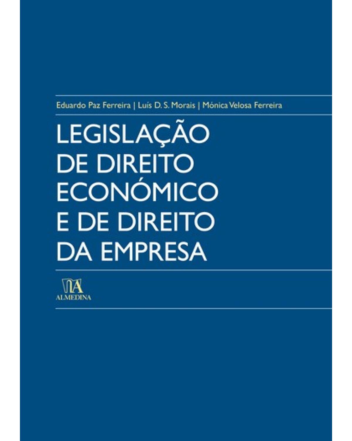 Legislação de direito económico e de direito da empresa - 1ª Edição | 2008