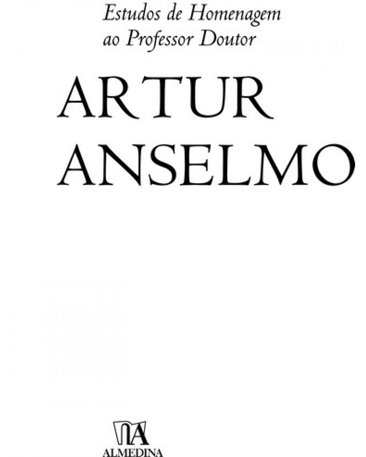 Estudos de homenagem ao professor Artur Anselmo - 1ª Edição | 2008