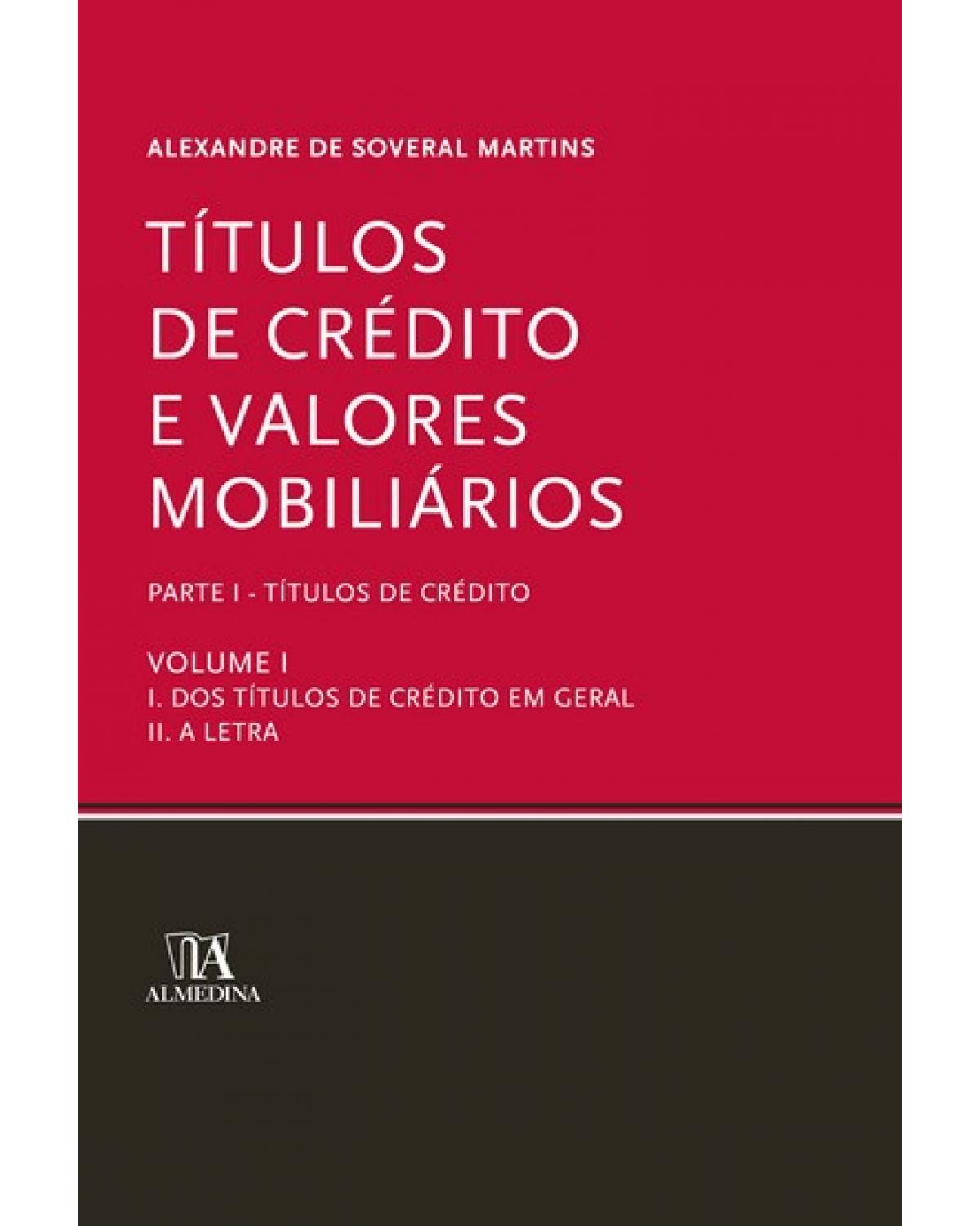 Títulos de crédito e valores mobiliários - Volume 1: parte I - Títulos de crédito - 1ª Edição | 2008