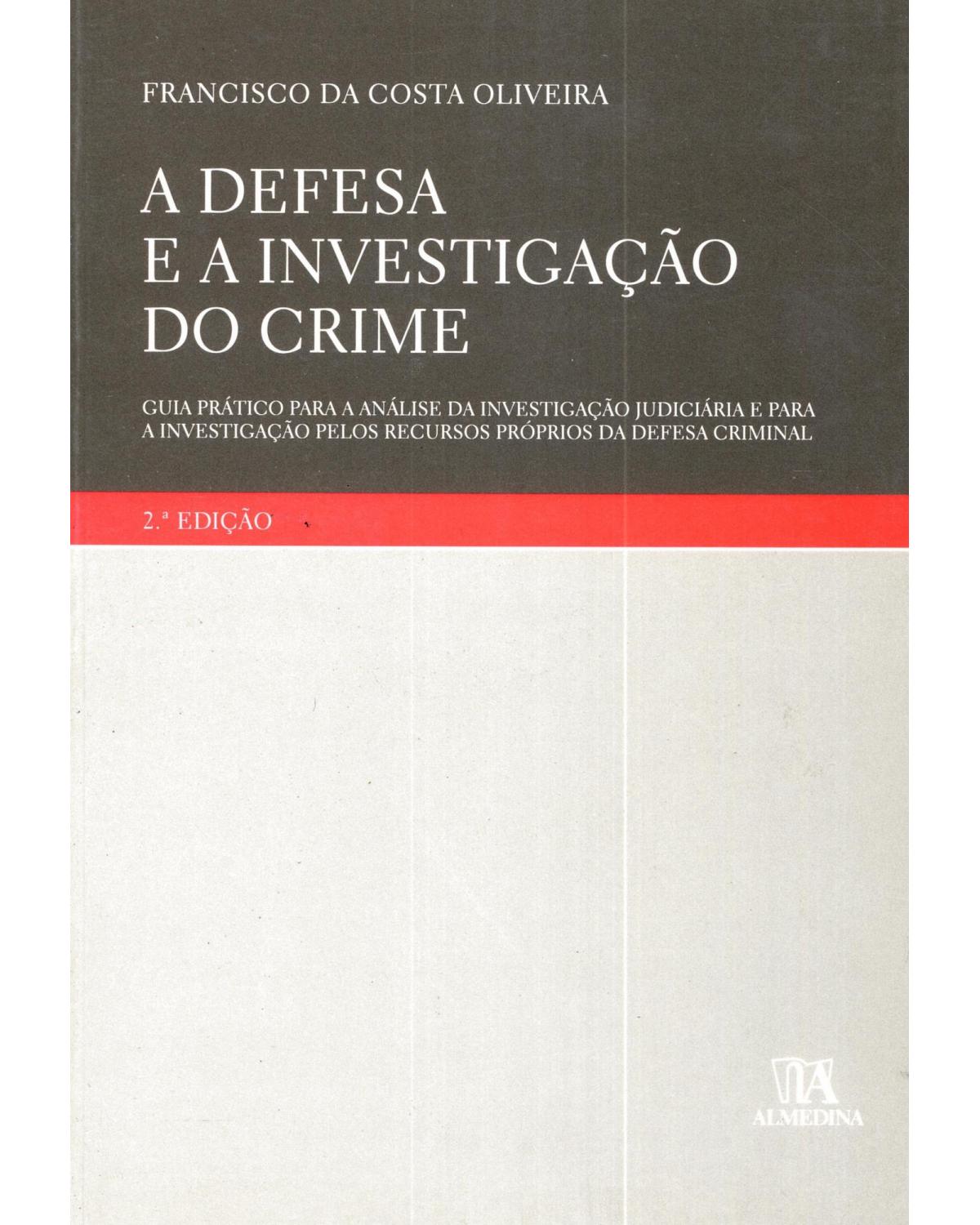 A defesa e a investigação do crime - 2ª Edição | 2008