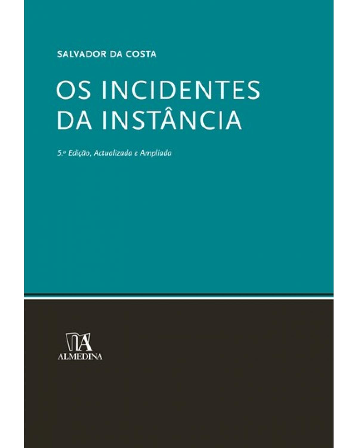 Os incidentes da instância - 5ª Edição | 2008