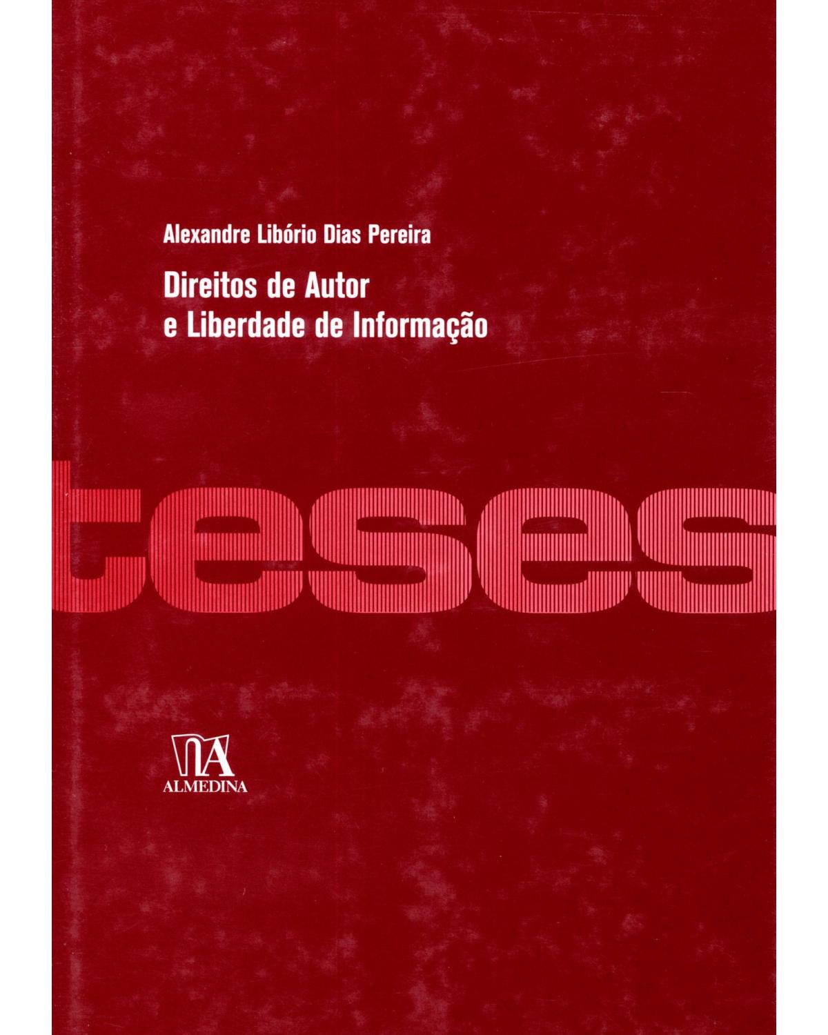 Direitos de autor e liberdade de informação - 1ª Edição | 2008