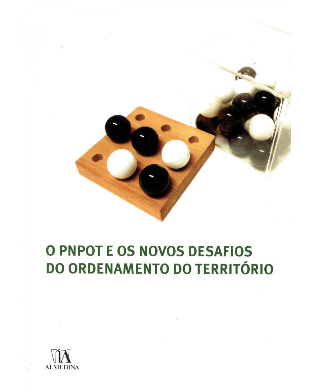 O PNPOT e os novos desafios do ordenamento do território - 1ª Edição | 2009