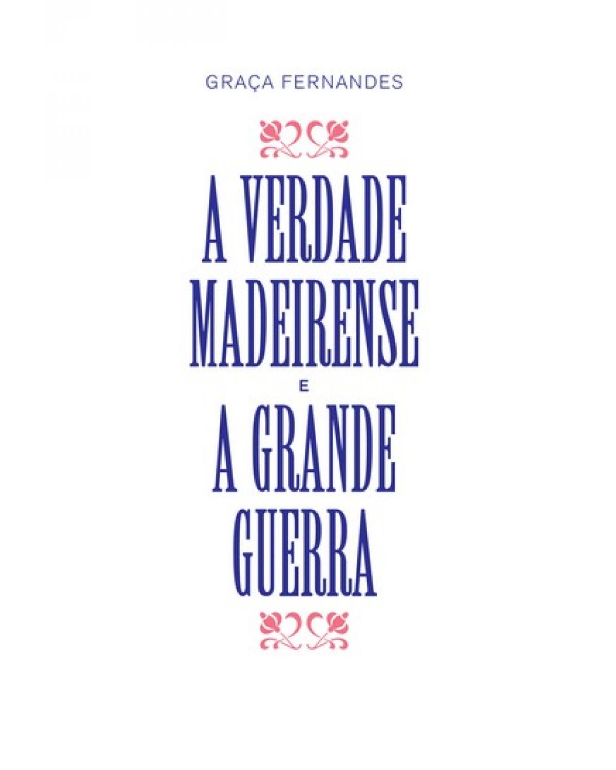 A verdade madeirense e a grande guerra - 1ª Edição | 2008