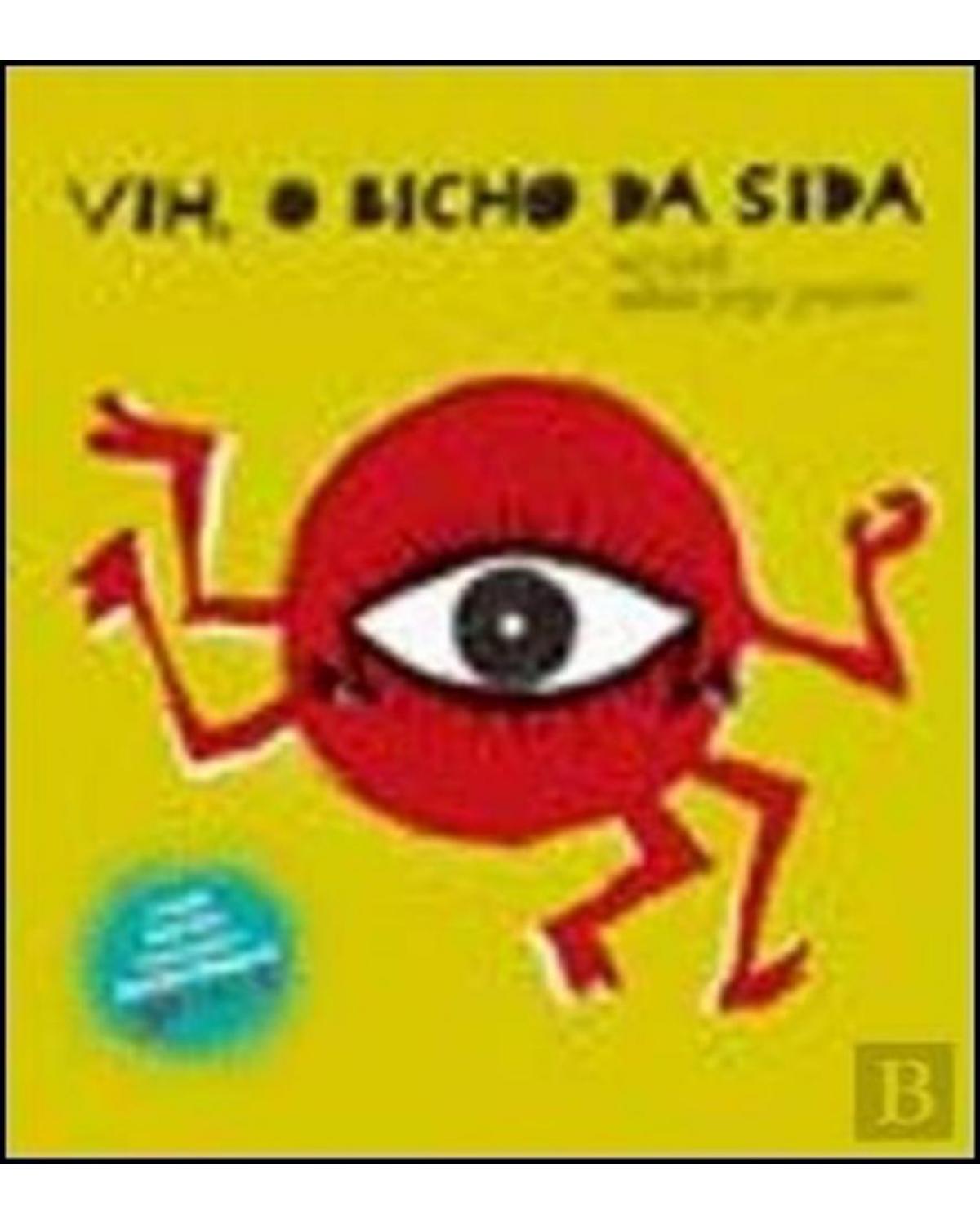 VIH, o bicho da SIDA - 1ª Edição | 2008
