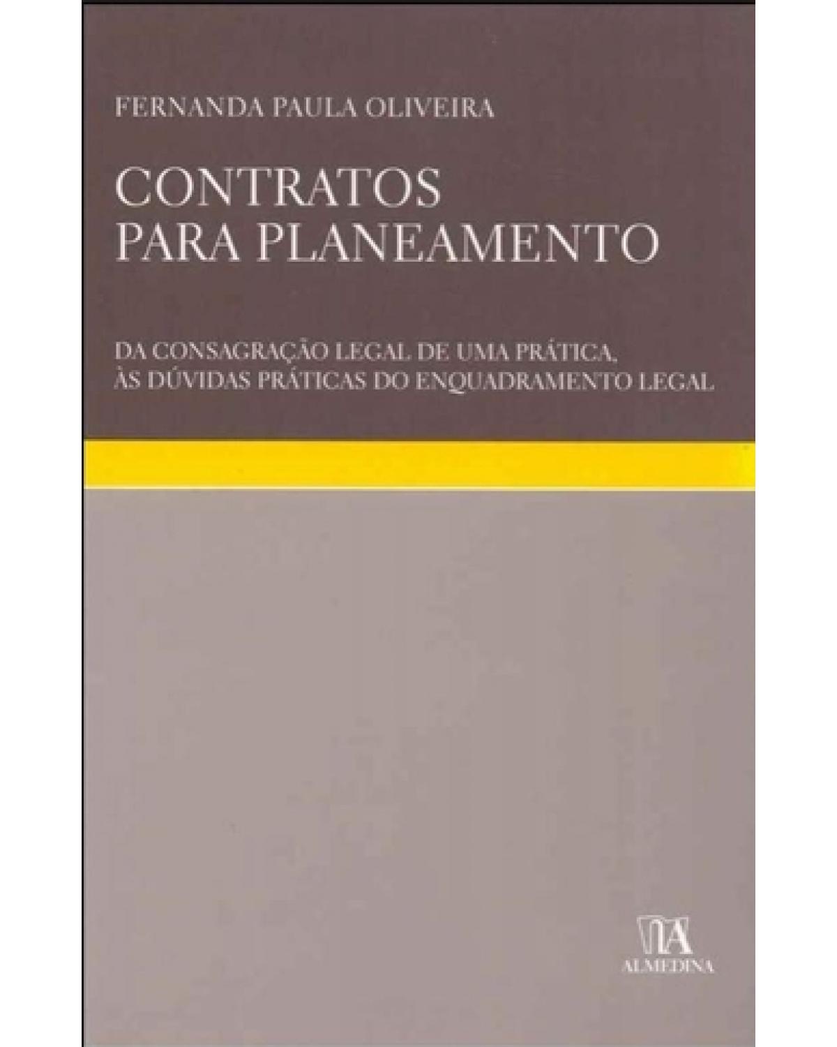 Contratos para planeamento - da consagração legal de uma prática, às dúvidas práticas do enquadramento legal - 1ª Edição | 2009