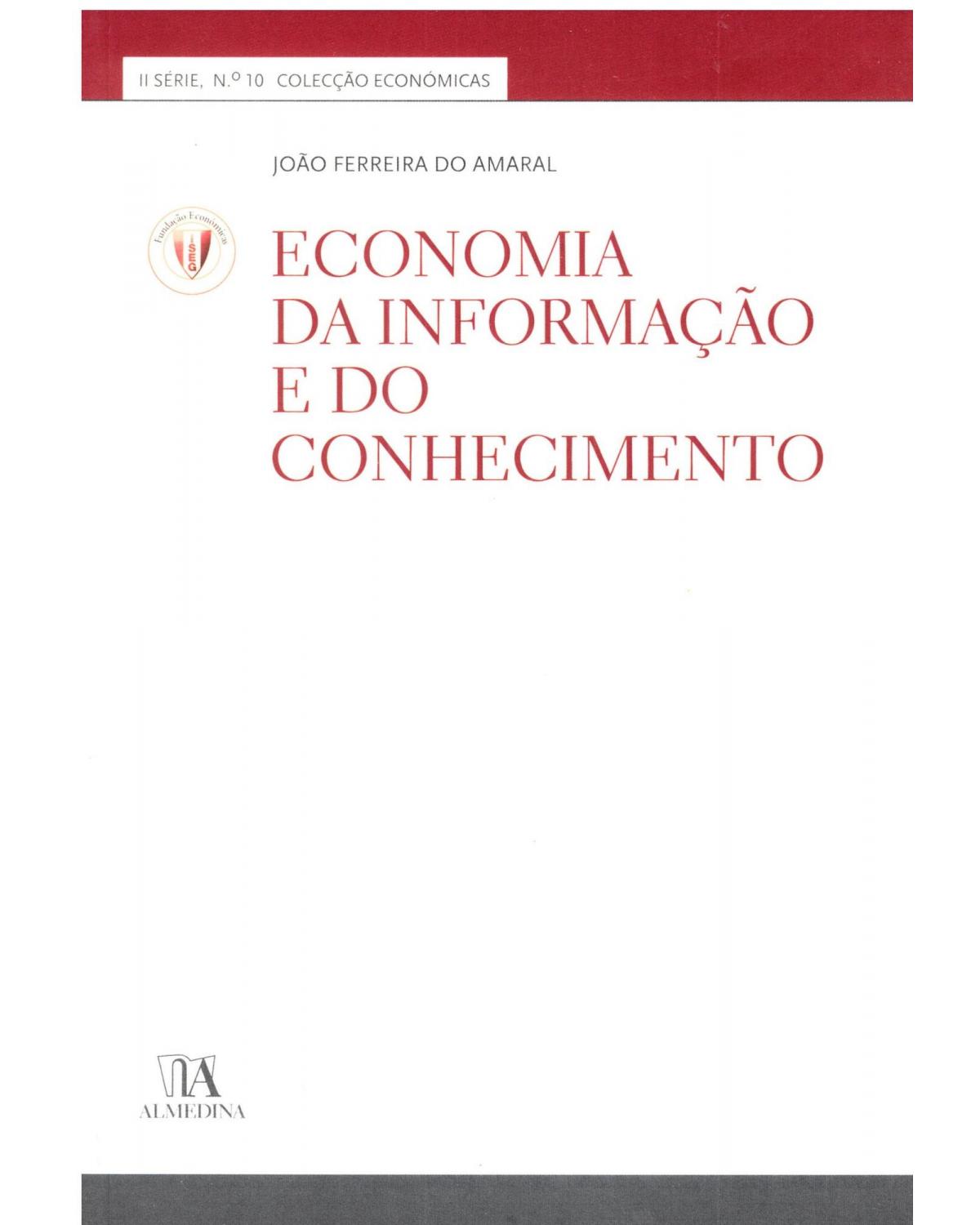 Economia da informação e do conhecimento - 1ª Edição | 2009